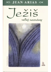 Ježiš veľký neznámy