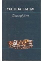 Zjazvený život