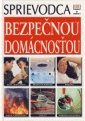 Sprievodca bezpečnou domácnosťou