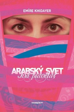 Arabský svet - Iná planéta?