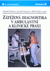 Zátěžová diagnostika v ambulantní a klinické praxi CZ