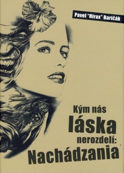 Kým nás láska nerozdelí: Nachádzania