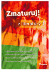 Zmaturuj z literatúry 1