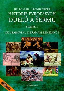 Historie evropských duelů a šermu (Svazek I) CZ