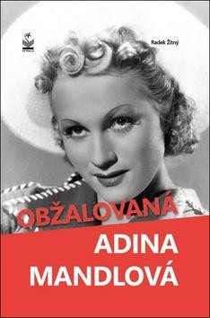 Obžalovaná Adina Mandlová CZ
