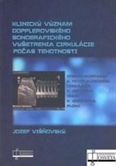 Klinický význam dopplerovského sonografického vyšetrenia cirkulácie počas tehotnosti
