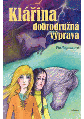 Klářina dobrodružná výprava CZ