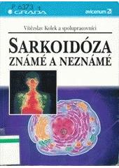 Sarkoidóza - známé a neznámé CZ