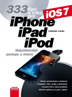 333 tipů a triků pro iPhone, iPad, iPod CZ