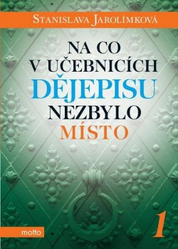 Na co v učebnicích dějepisu nezbylo místo 1 CZ