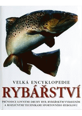 Velká encyklopedie rybářství CZ