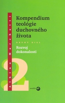 Kompedium teológie duchovného života (Druhý diel)