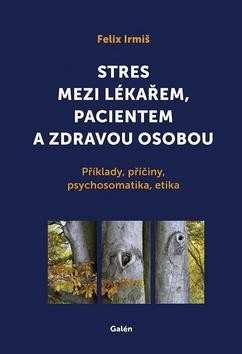 Stres mezi lékařem, pacientem a zdravou osobou CZ