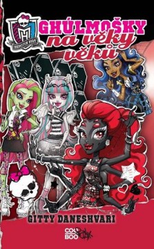 Monster High: Ghúlmošky na věky věků CZ
