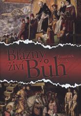 Blázny živí Bůh CZ