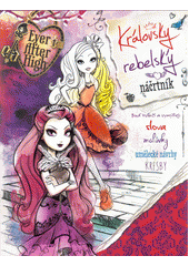 Ever After High: Královsky rebelský náčertník CZ