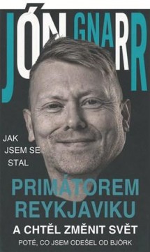 Jak jsem se stal primátorem Reykjavíku a chtěl změnit svět CZ