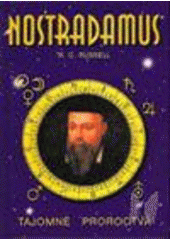 Nostradamus. Tajomné proroctvá
