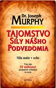 Tajomstvo sily nášho podvedomia
