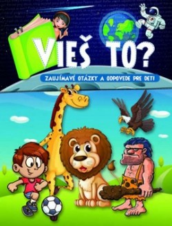 Vieš to?