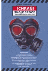 Chraň svoje srdce!