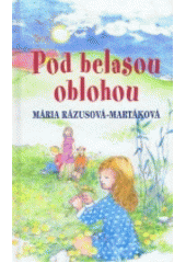 Pod belasou oblohou