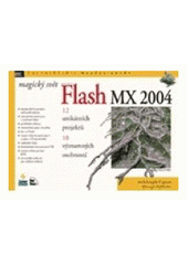 Magický svět Macromedia Flash MX 2004 CZ