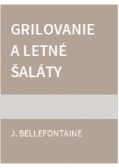 Grilovanie a letné šaláty