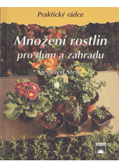 Množení rostlin pro dům a zahradu CZ