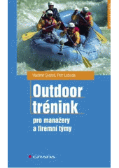 Outdoor trénink - pro manažery a firemní týmy CZ