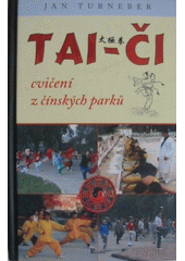TAI-ČI - cvičení z čínských parků CZ