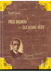 Před branou duchovní vědy CZ