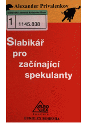 Slabikář pro začínajíci spekulanty CZ