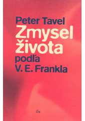Zmysel života podľa V.E. Frankla