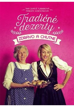 Tradičné dezerty zdravo a chutne