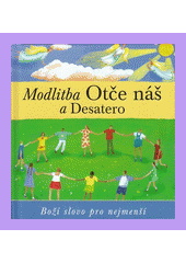 Modlitba Otče náš a Desatero CZ