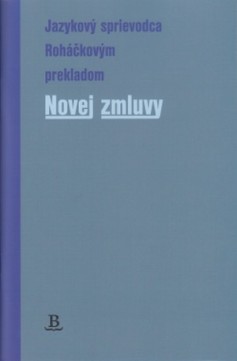 Jazykový sprievodca Roháčkovým prekladom Novej zmluvy