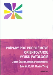 Případy pro problémově orientovanou výuku patologie CZ