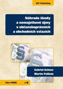 Náhrada škody a nemajetkové újmy v občanskoprávních a obchodních vztazích CZ