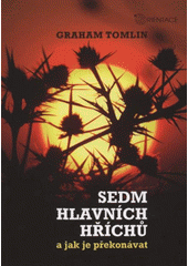 Sedm hlavních hříchů a jak je překonávat CZ