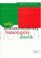 Veľký taliansko - slovenský frazeologický slovník