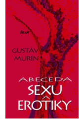 Abeceda sexu a erotiky