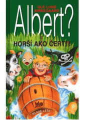 Albert? Horší ako čert!!!