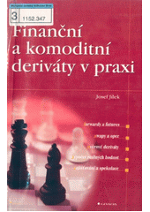 Finanční a komoditní deriváty v praxi CZ