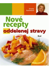 Nové recepty oddelenej stravy