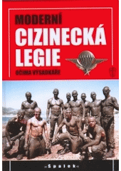 Moderní cizinecká legie očima výsadkáře CZ