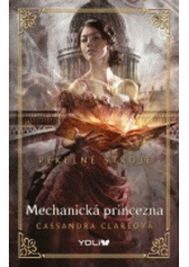 Pekelné stroje 3: Mechanická princezna CZ