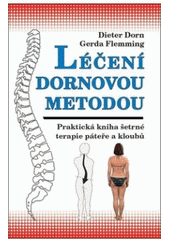 Léčení Dornovou metodou - Praktická kniha šetrné terapie páteře a kloubů CZ