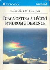 Diagnostika a léčení syndromu demence CZ