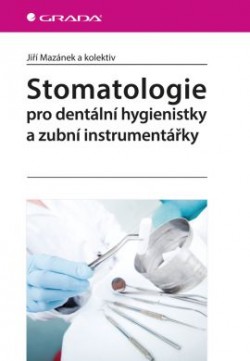 Stomatologie pro dentální hygienistky a zubní instrumentářky CZ